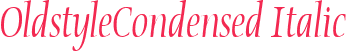 OldstyleCondensed Italic